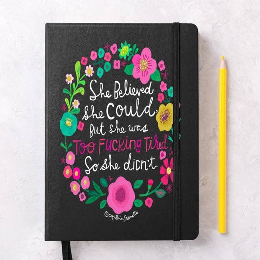 She Believed She Could Notebook: