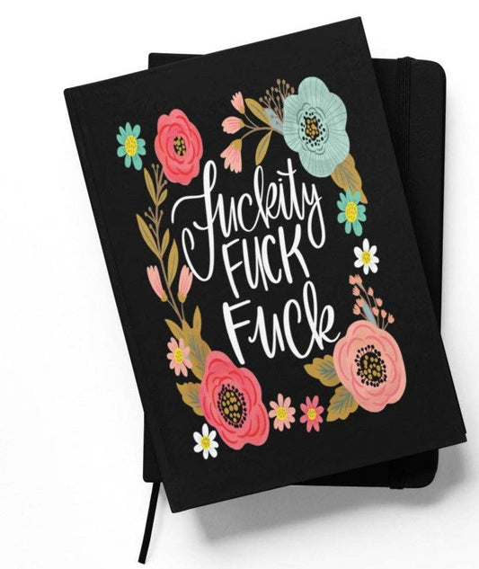 Fuckity Fuck Notebook: NOTEBOOK ONLY