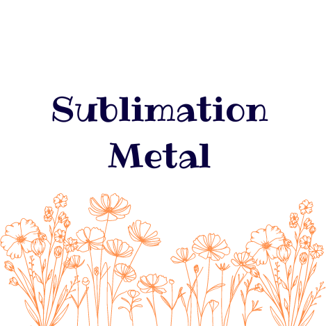 Sublimation Metal