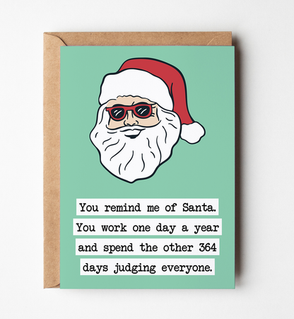 You Remind Me Of Santa, Funny Christmas Greeting Card