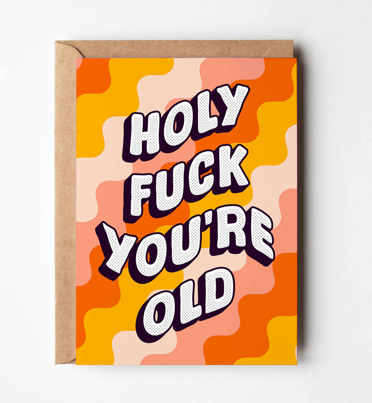 Holy Fuck You're Old Greeting Card