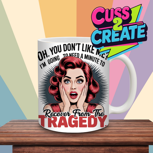 I wont Recover Ceramic Mug
