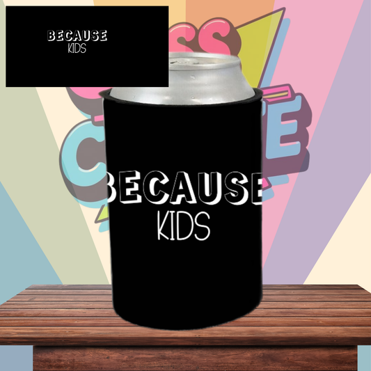 Because Kids