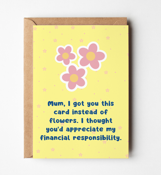 Card instead of Flowers Sarcastic Funny Card