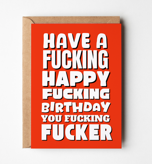 Happy Fucking Birthday Greeting Card