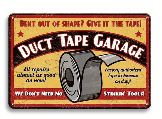 Metal Sign - Duct Tape Garage