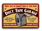 Metal Sign - Duct Tape Garage