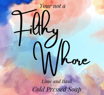 Filthy Whore Cold Pressed Soap