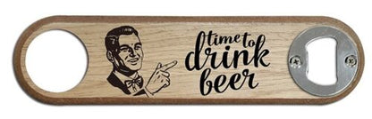 Wooden Bottle Opener- Time to Drink Beer