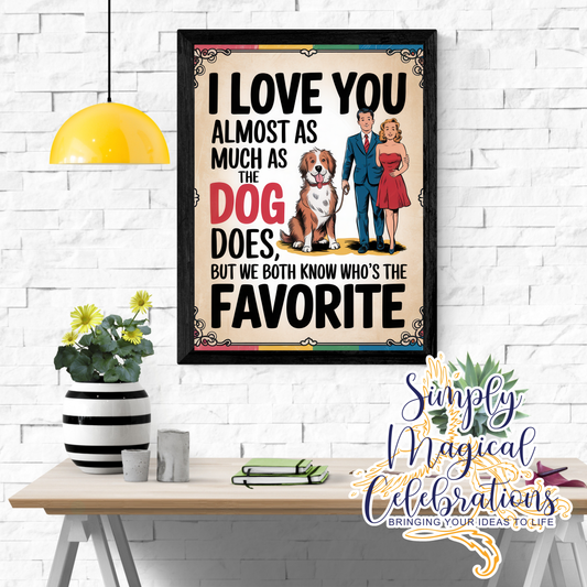 The Dog is the Fave -A4 Metal Sign