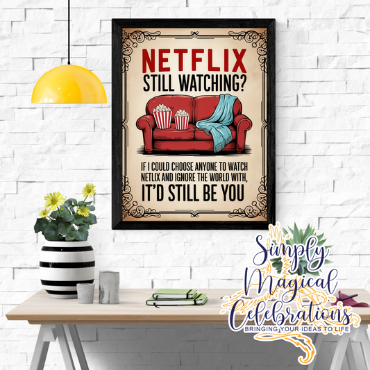 Netflix and Ignore the World -A4 Metal Sign