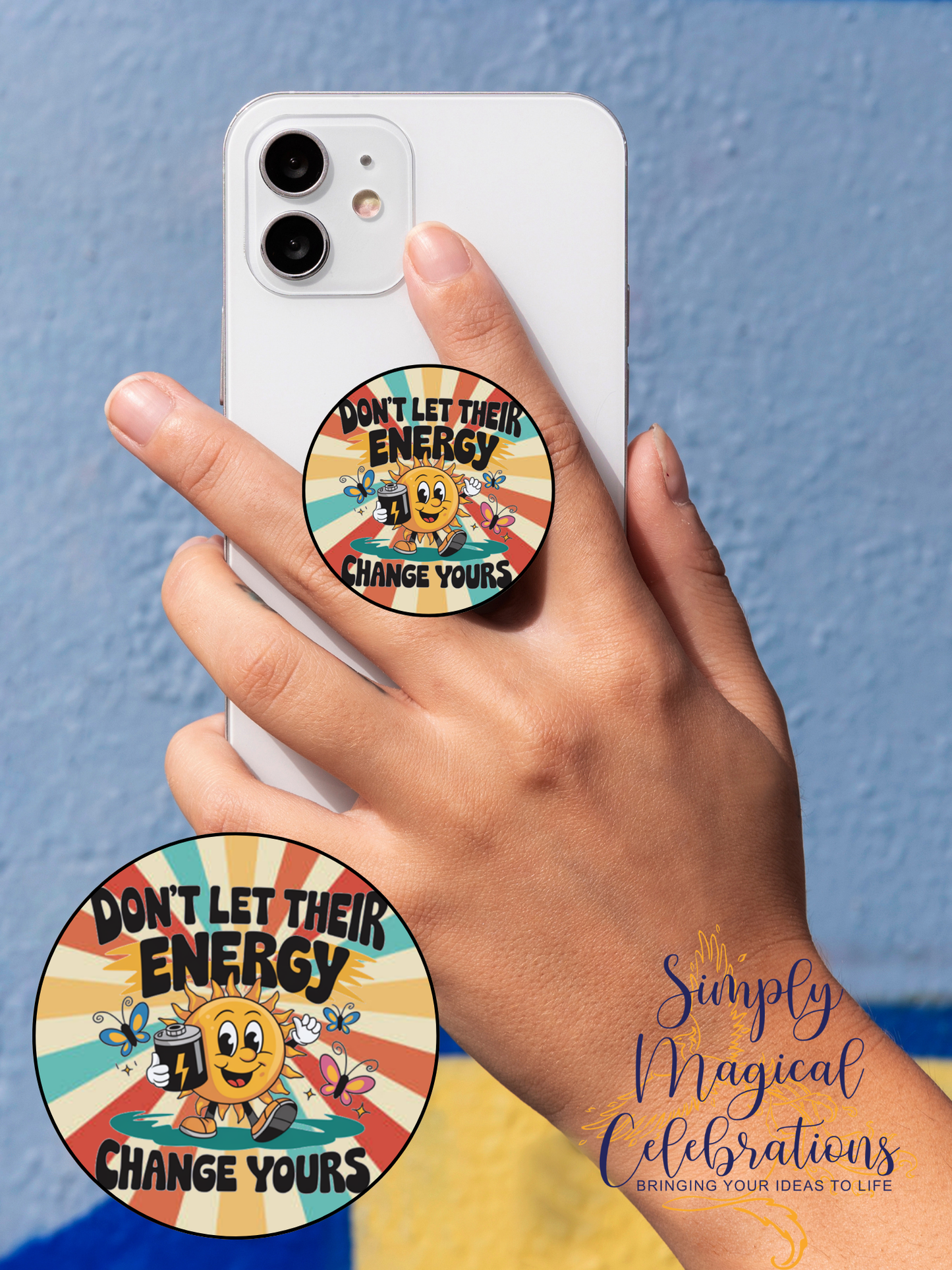 Dont Let them Change You - Pop Socket