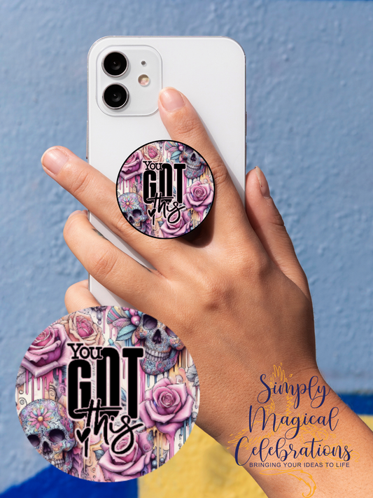 You Got This  - Pop Socket