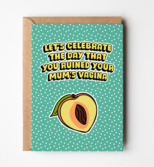 Ruined Mums Vagina Card, Funny Birthday Greeting Card