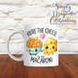 Cheesy Couples Mug - CHEESE TO MY MACARONI