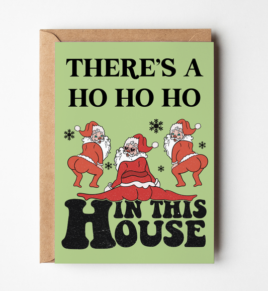 There's a Ho In This House, Funny Christmas Greeting Card