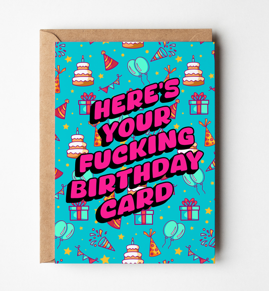 Here's Your Fucking Birthday Card