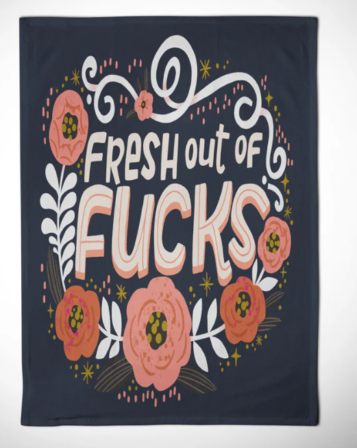 Fresh outta Fucks Tea Towel