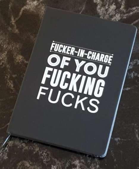 Fucker in Charge of You Notebook