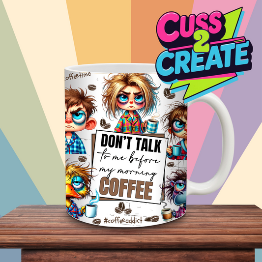 Human Don’t Talk to Me Before Coffee  Ceramic Mug