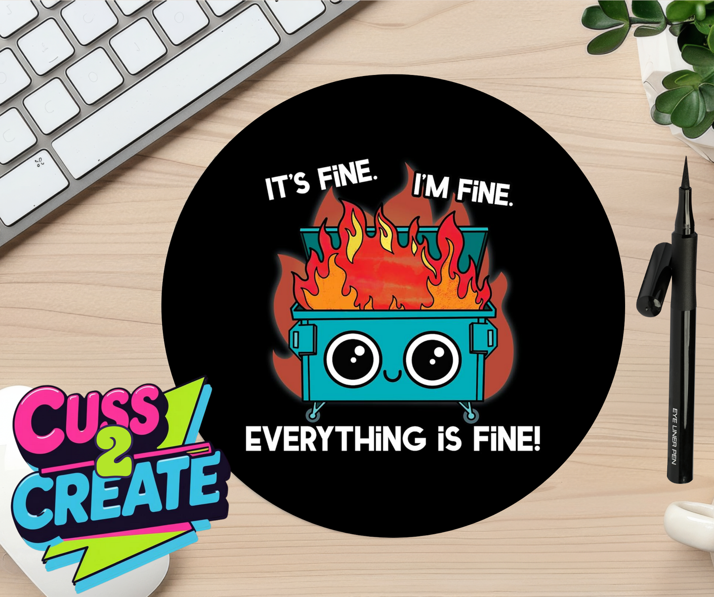 Its Fine Mouse Mat