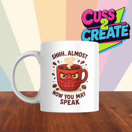 You May Speak Now Ceramic Mug