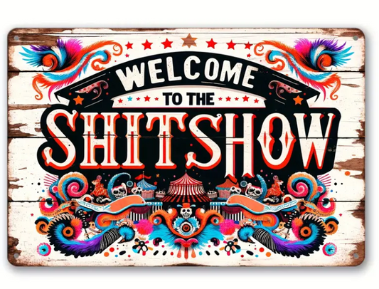 Metal Sign - Welcome to the show