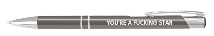 YOU'RE A FUCKING STAR -Pen